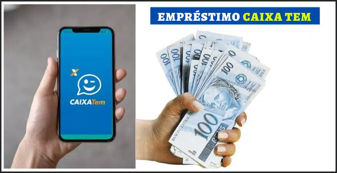 Saiba Como Solicitar o Empréstimo Caixa Tem.