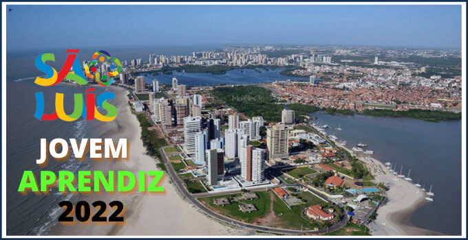 Jovem Aprendiz São Luís 2022: Benefícios, Empresas e Como Enviar o Currículo