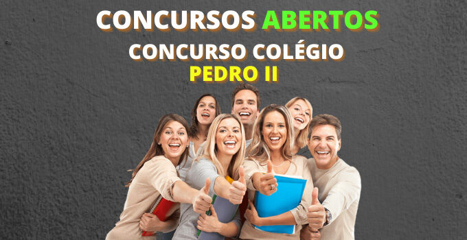 Concurso Colégio Pedro II Está Com as Inscrições Abertas; Remuneração de Até R$4.180,66