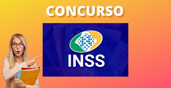 Concurso INSS 2022: Novas Informações, VEJA!