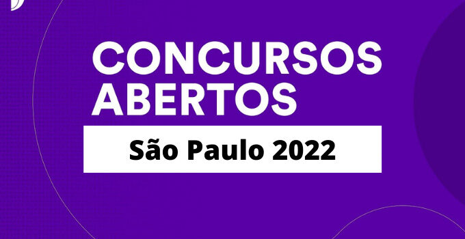 São Paulo: Concursos Liberados 2022, Confira os Editais e Como se Inscrever
