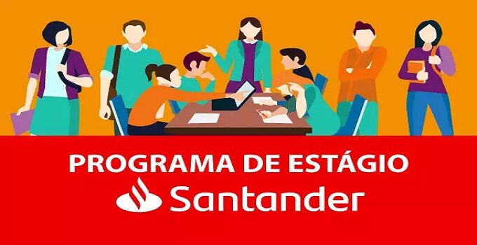 Programa de Estágio Banco Santander 2022: Vagas abertas para início imediato