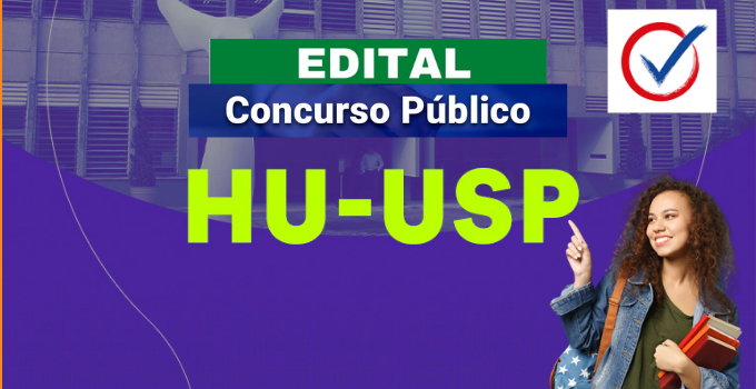 Edital do Concurso HU USP Foi Divulgado Com Iniciais de Até R$9.2 Mil; Veja Detalhes