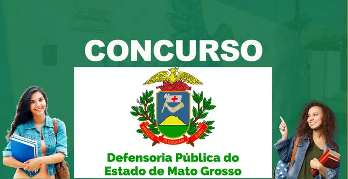 Edital do Concurso DPE MT Saiu e Está Ofertando Remunerações de Até R$10 Mil! Confira