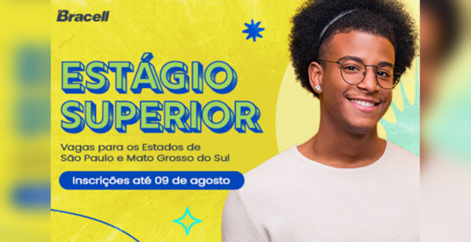 Programa de Estágio Superior Bracell 2023 Está Com as Inscrições Abertas