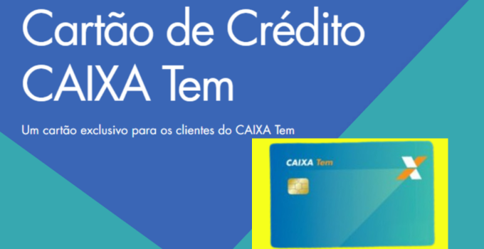 Cartão de Crédito Caixa Tem: Principais Vantagens e Como Pedir
