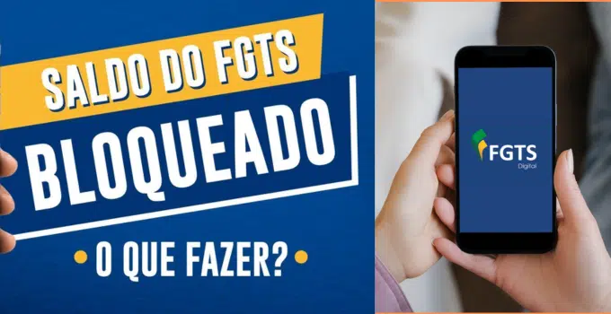 Saldo Bloqueado FGTS: Como Desbloquear e Sacar