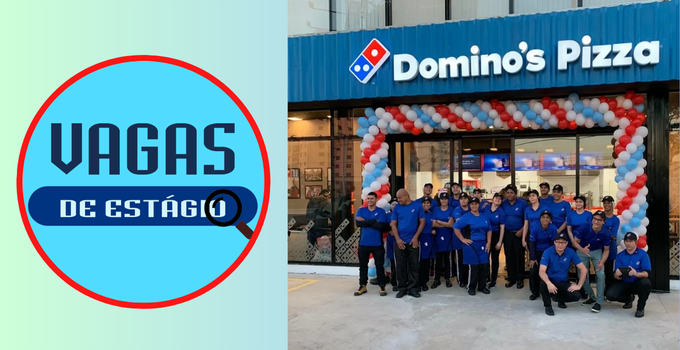 Dominos’s Pizza Abre Processo Seletivo para Programa de Estágio no Rio de Janeiro