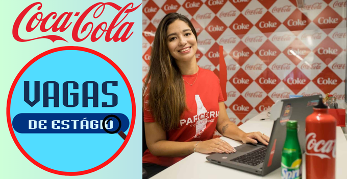 Estágio Coca-Cola 2024: Inscrições Estão Abertas em Fortaleza, Rio de Janeiro e São Paulo